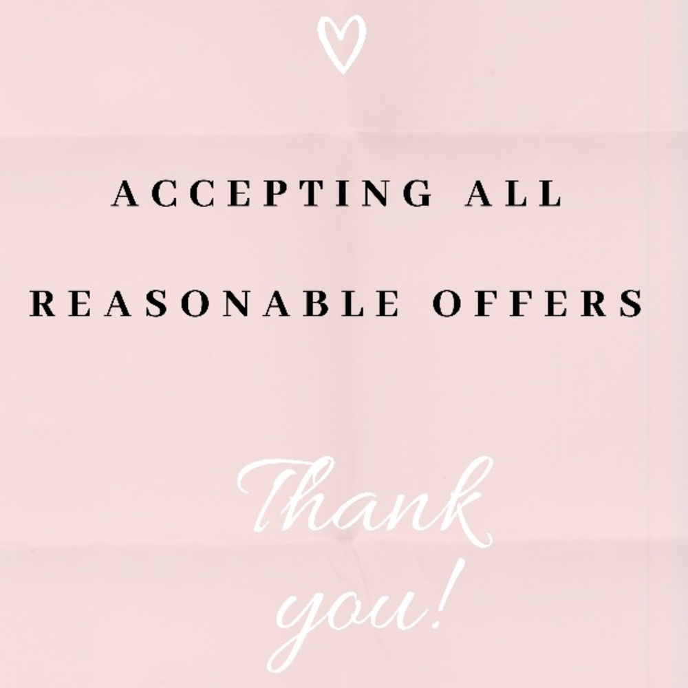 Accepting all reasonable offers!